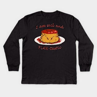 Desserts - evil and FLANtastic Kids Long Sleeve T-Shirt